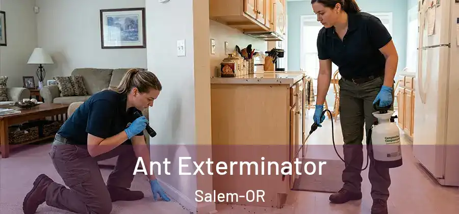 Ant Exterminator Salem-OR