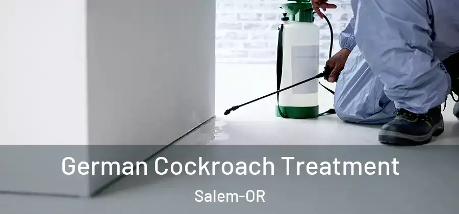 German Cockroach Treatment Salem-OR
