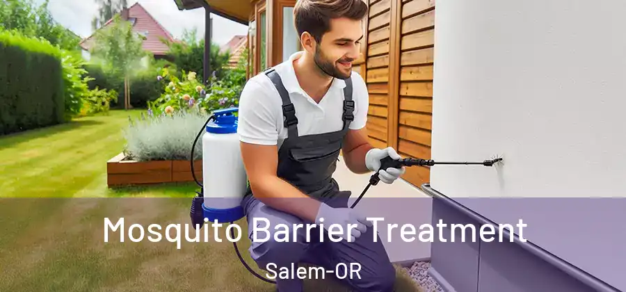 Mosquito Barrier Treatment Salem-OR