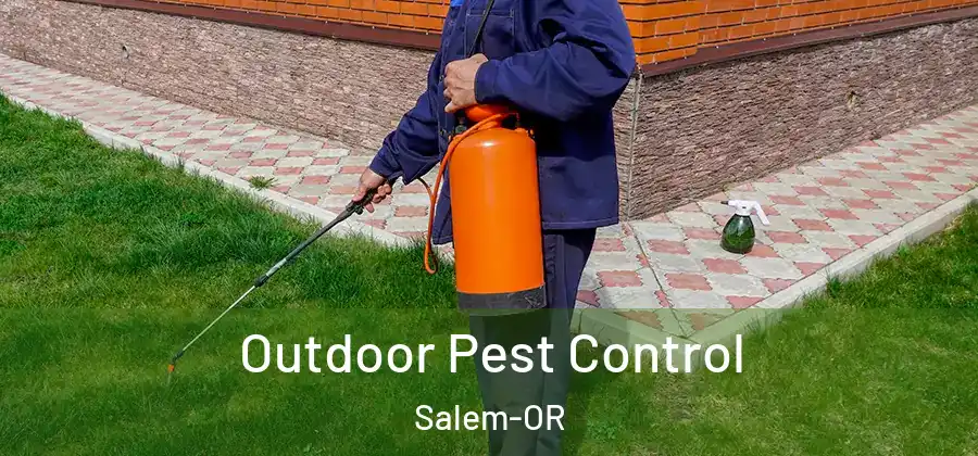 Outdoor Pest Control Salem-OR