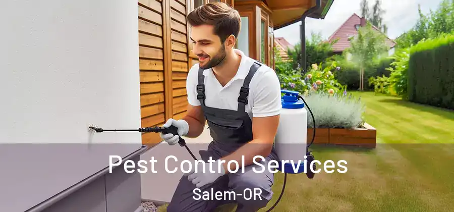 Pest Control Services Salem-OR