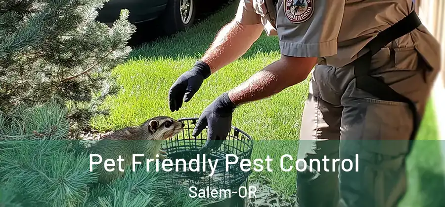 Pet Friendly Pest Control Salem-OR