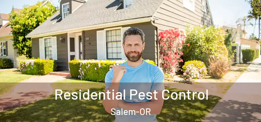 Residential Pest Control Salem-OR