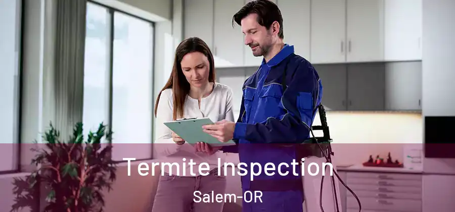  Termite Inspection Salem-OR
